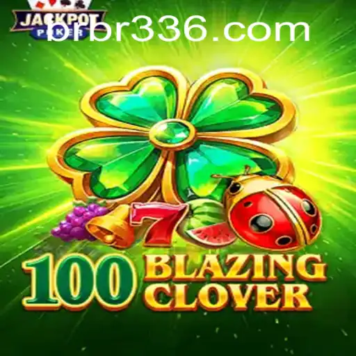 Unveiling 100BlazingClover: A Journey Through Strategy and Excitement
