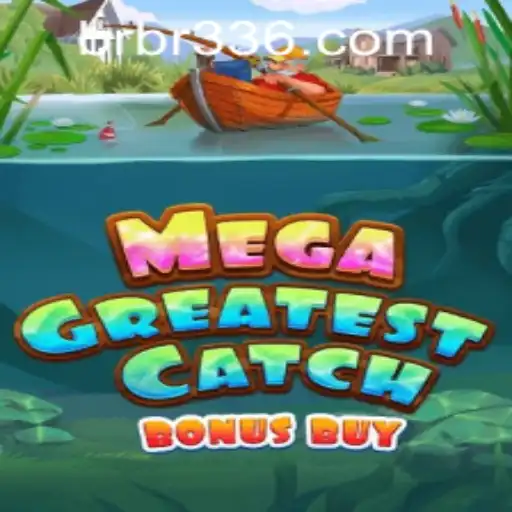 MegaGreatestCatchBonusBuy: Dive into an Exciting Adventure with BR336 PH Login